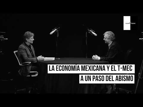 EP. 85 LA ECONOMÍA MEXICANA Y EL T-MEC A UN PASO DEL ABISMO. En Blanco y  Negro con Luis de la Calle