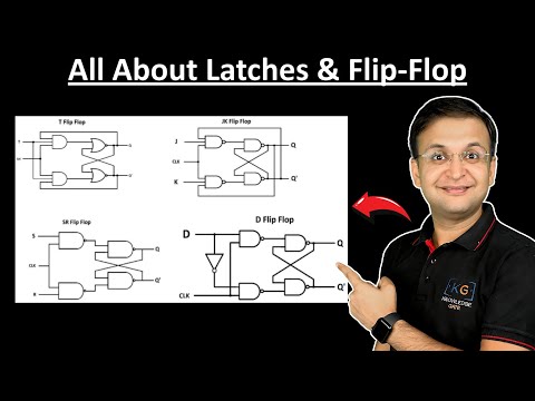 8 - All About Flip-Flops: SR Flip-Flop, JK Flip-Flops, D Flip-Flops, T Flip-Flop Explained