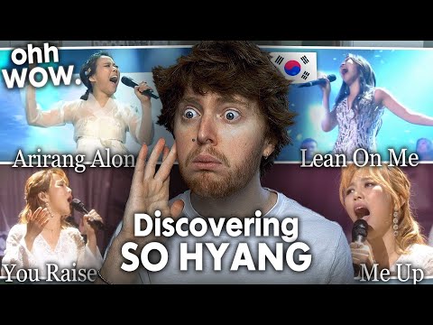 DISCOVERING SO HYANG! (Arirang Alone, Lean On Me, You Raise Me Up | Reaction)