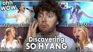 DISCOVERING SO HYANG! (Arirang Alone, Lean On Me, You Raise Me Up | Reaction)