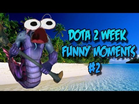 Dota 2 Week Funny Moments #2