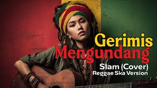 Download lagu Gerimis Mengundang - Slam (Cover Reggae Version) mp3