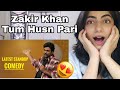 Tum Husn Pari Zakir Khan Stand Up Comedy Sukha Poori 2 Reaction