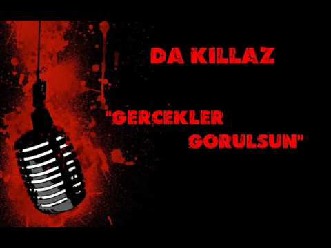 Da Killaz-Gerçekler Görülsün