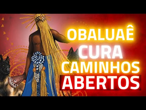 PRAYER to ORIXÁ OBALUAÊ who will BRING HEALING, PROTECTION and ALWAYS OPEN PATHS!