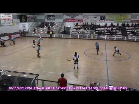 20231118 CPM LENA-AURRERA BAT-GORA OK PLATA FEM 03 GOL DE MILAGROS PUIG ARREBILLAGA