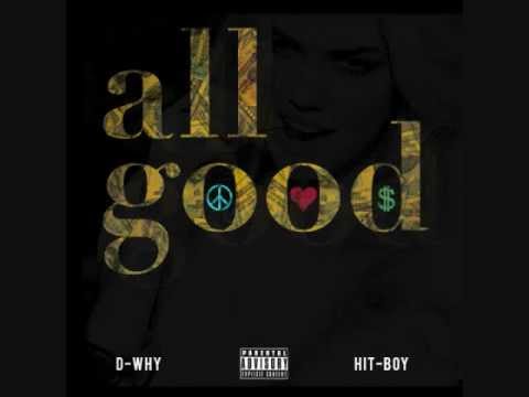 D-WHY - All Good feat. Hit-Boy (Prod. Marcus D'Tray)