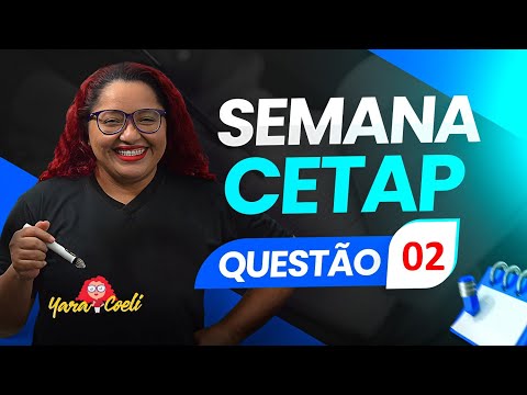 CETAP Week - Question 02 - Portuguese Language - Yara Coeli
