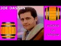 JOE DASSIN - Mâche ta chique 