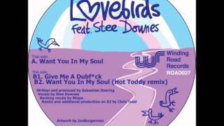 Lovebirds feat. Stee Downes - Give Me a Dubf*ck