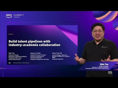 AWS Summit ASEAN 2022 - Build talent pipelines with Industry-academia collaboration (PUB101)
