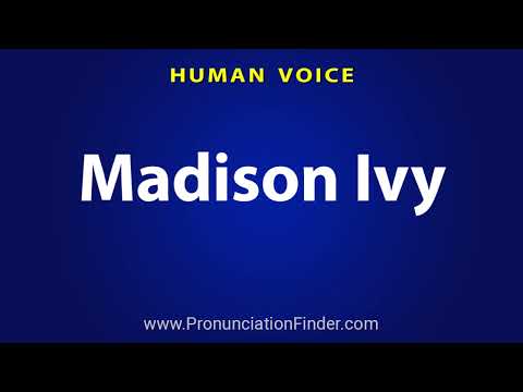 How To Pronounce Madison Ivy