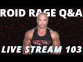 THE ROID RAGE LIVE Q&A 103 | WHERE YOU CAN BUY INJ L-CARNITINE 600MG/ML