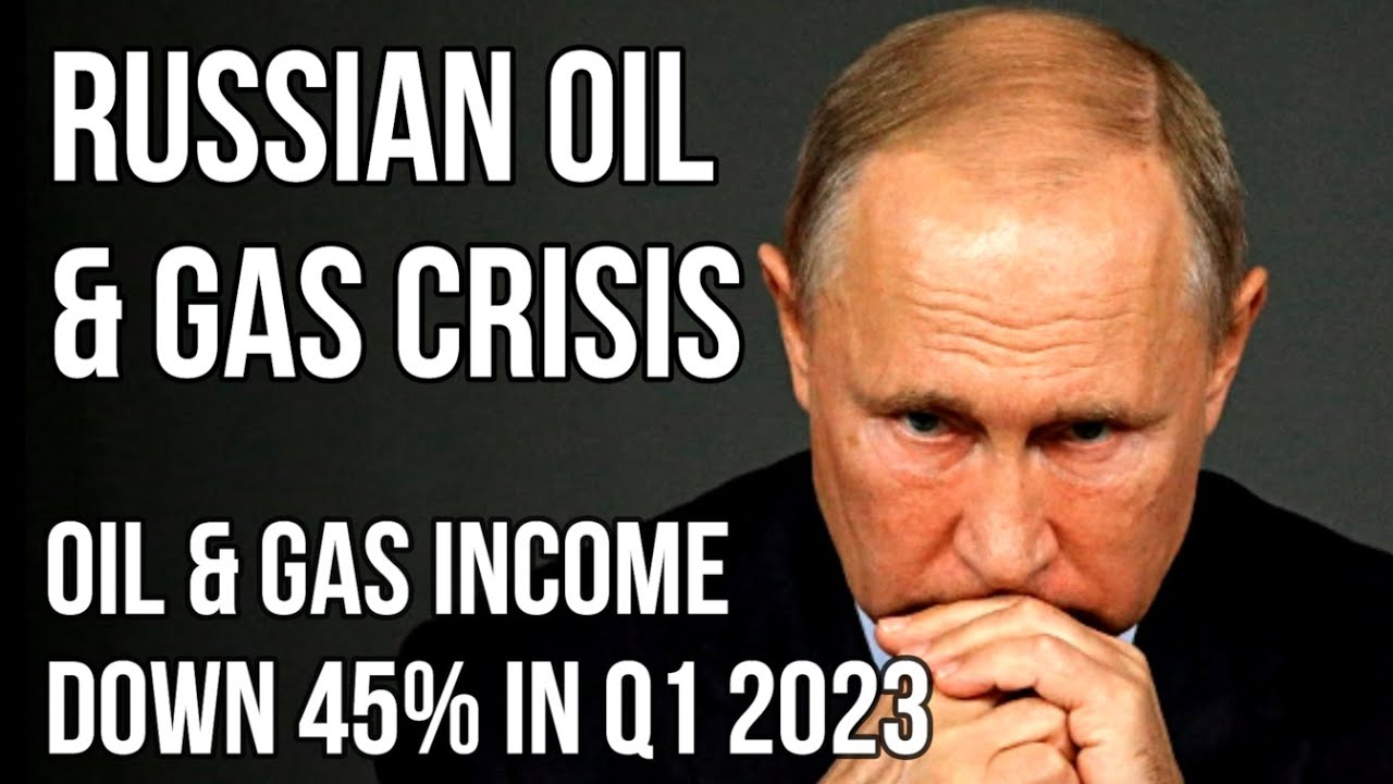 RUSSIAN Disaster as Oil & Gas Revenue Crashes 45% & Economy Suffers $29 Billion Deficit in Q1 2023