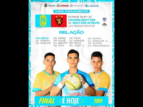 CARNAÍBA X SPORT RECIFE - FINAL COPA PERNAMBUCO DE FUTSAL SUB-17