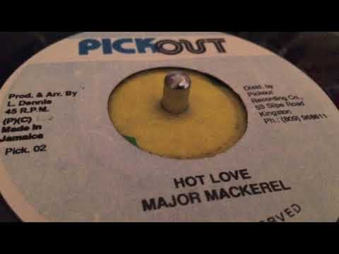 Major Mackerel - Hot Love - Pickout
