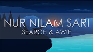 Download lagu Search & Awie - Nur Nilam Sari (Lyric Video) mp3
