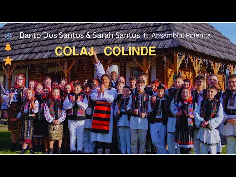 Colaj Colinde – Banto Dos Santos & Sarah Santos ft. Ansamblul Poienița