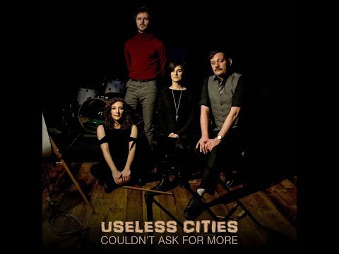 Useless Cities - Couldn't Ask For More (Official Music Video)
