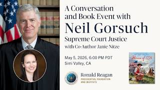 Conversation with U.S. Supreme Court Justice Neil Gorsuch and Janie Nitze