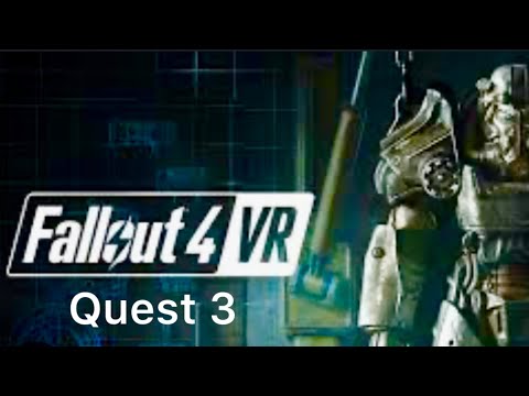 FALLOUT 4 VR / Quest 3
