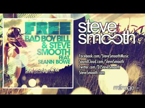 Free - Bad Boy Bill & Steve Smooth feat. Seann Bowe