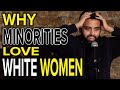 The Real Reason Minorities LOVE White Women | Akaash Singh | Stand Up Comedy