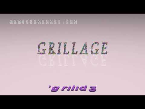 grillage - pronunciation