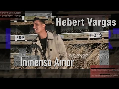 Inmenso Amor (video Oficial) Hebert Vargas