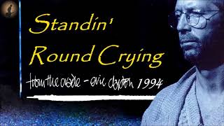 Eric Clapton - Standin&#39; Round Crying (Kostas A~171)