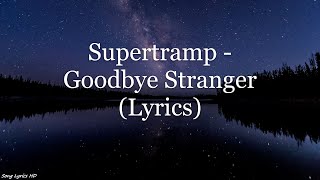 Supertramp - Goodbye Stranger (Lyrics HD)