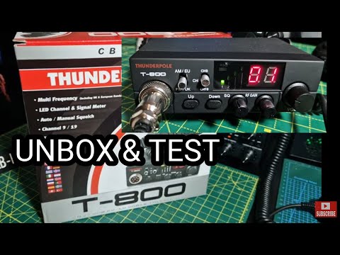 THUNDERPOLE CB RADIO T-800 , UNBOXING AND TEST / OVERVIEW