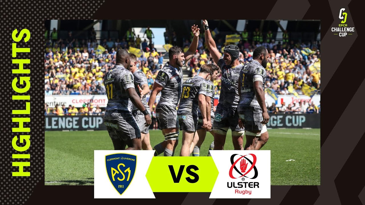 Extended Highlights - ASM Clermont Auvergne v Ulster Rugby Quarter-finals | EPCR Challenge Cup 23/24