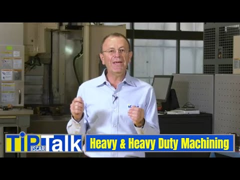 ISCAR TIP TALK - What is the Difference Between Heavy and Heavy Duty Machining?