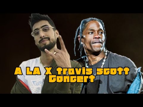A.L.A X Travis scott ( Concert )