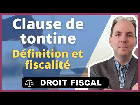 Clause de Tontine : Définition et Fiscalité