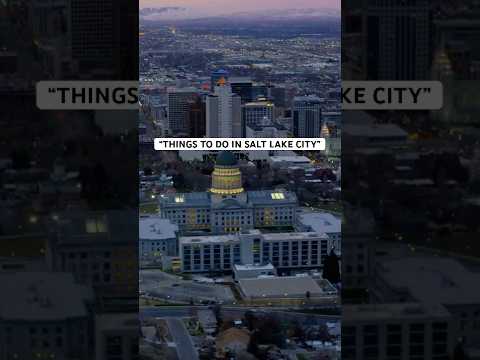 Salt Lake City Utah Travel Guide: Best Things to Do In 2026