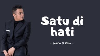 Download lagu Mario G Klau ~ Satu di hati (Lirik lagu) mp3