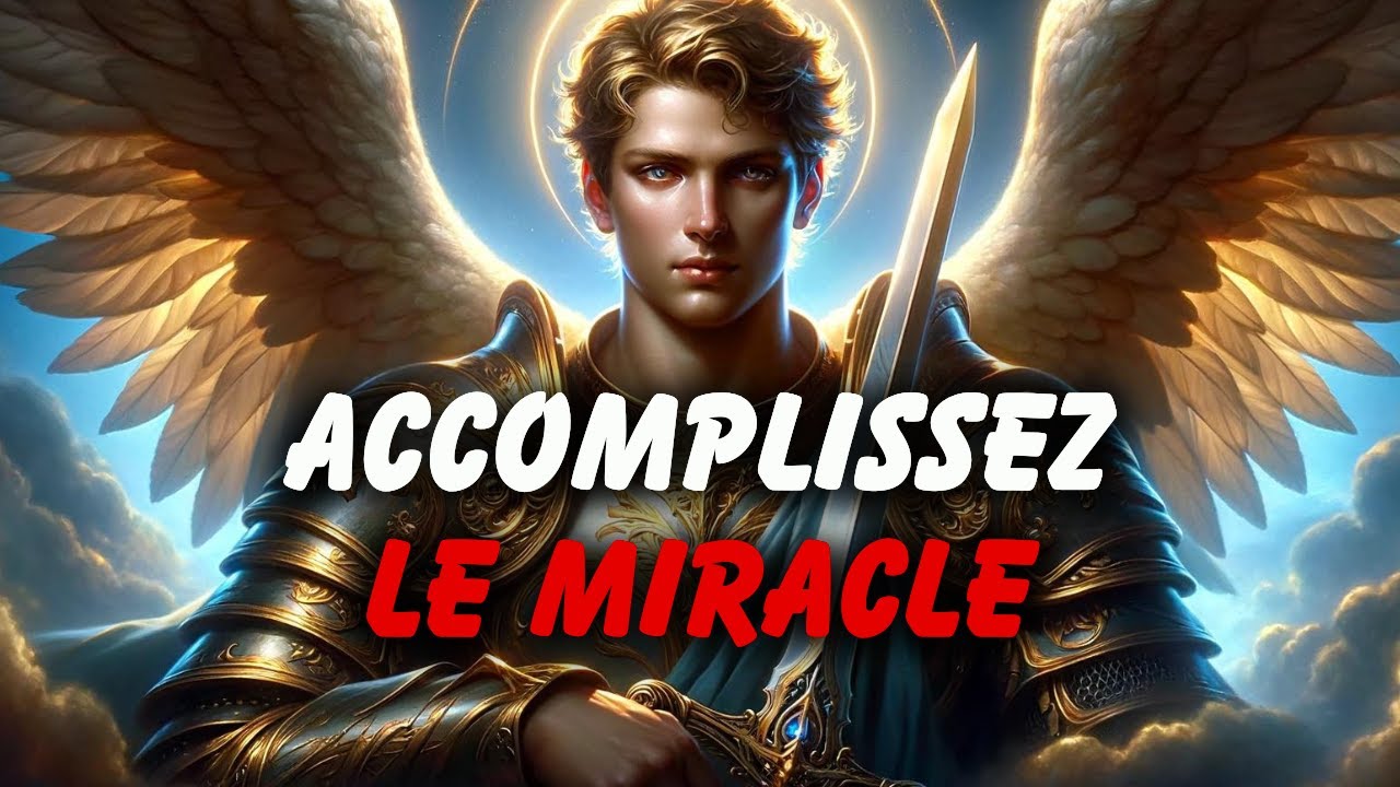 Saint Michel Archange | Accomplissez Le Miracle | Message Des Anges