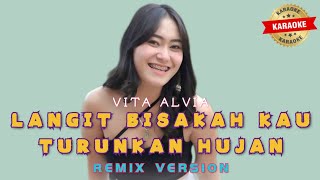Download lagu Vita Alvia - Langit Bisakah Kau Turunkan Hujan Karaoke ( Dj Remix @CMPLABEL) mp3