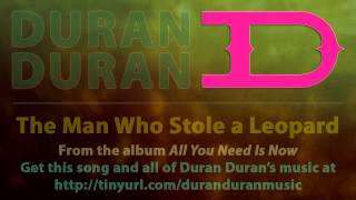 Duran Duran - The Man Who Stole a Leopard