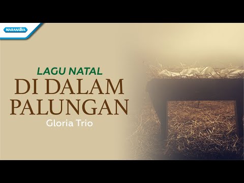 Di Dalam Palungan - Gloria Trio (Official lyric video)