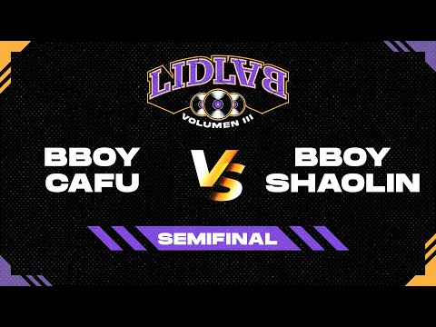 LIDLAB lll | Bboy Cafu vs. Bboy Shaolin | Semifinales | L2H D7