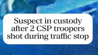 Suspect in custody after CSP troopers shot