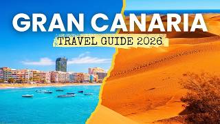 Gran Canaria Travel Guide 2026: Where, When & How To Go