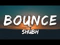 BOUNCE - SHUBH | LYRICS 