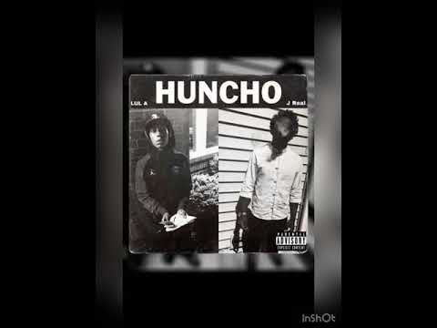 Lul A x J Real “Huncho”