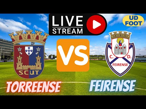Torreense vs Feirense live estatiscas ao vivo