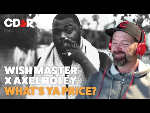 Wish Master x Axel Holey - What's Ya Price (Reaction )