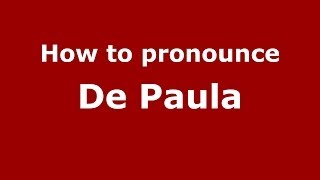 How to pronounce De Paula